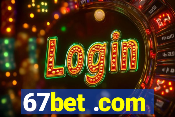 67bet .com